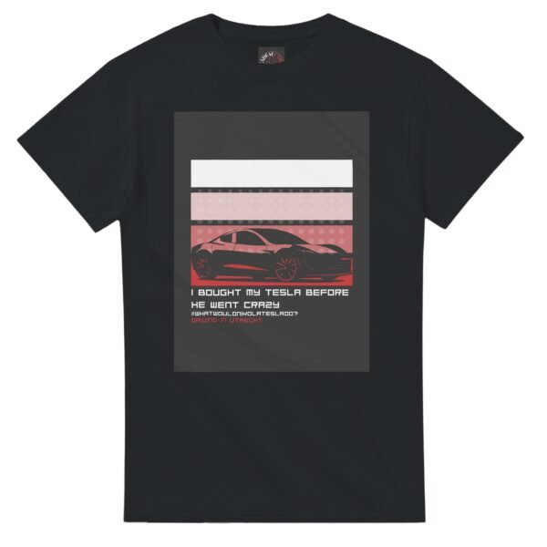 zwart t-shirt met opdruk: I bought my tesla before he went crazy. Nicolas tesla. Driving in Utrecht zwart T-shirt met rode opdruk van een tesla.